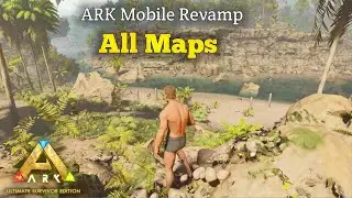 All New Maps in ARK Mobile Revamp | Ark Ultimate Survivor Edition Mobile | Android/IOS