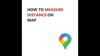 HOW TO MEASURE DISTANCE ON MAP