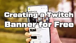 How to Create a Twitch Banner For Free [Step-by-Step in 2020]