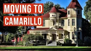 Top 10 Things To Know Before Moving To Camarillo California