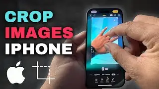How to Crop Images on Your iPhone: Basic and Advanced Tips