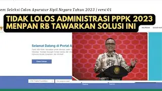 Tidak lolos administrasi PPPK 2023 Menpan RB Beri Solusi