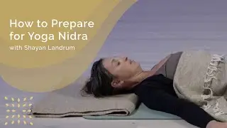 How to Prepare for Yoga Nidra