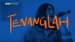 Tenanglah / Tiada yang Lain - IFGF Praise // Live Worship