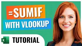 How to Use SUMIF and VLOOKUP Together in Excel