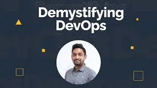 Demystifying DevOps