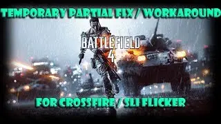 ♦ Crossfire Flicker FIX / Workaround (Commentary) by ShavedApe