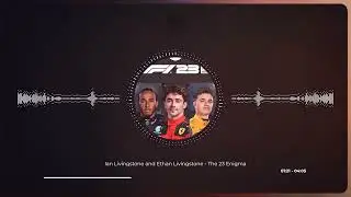 F1 23 OST - Ian Livingstone, Ethan Livingstone  - The 23 Enigma