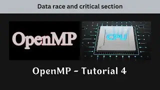 OpenMP - Tutorial 4 - Data race and critical section