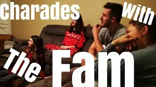 Charades With The Fam!