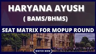 HARYANA AYUSH ( BAMS/BHMS) SEAT MATRIX FOR MOP-UP ROUND