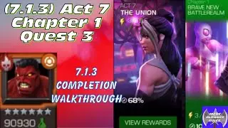 7.1.3 Act 7, Chapter 1, Quest 3 Completion Walkthrough!