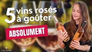 5 vins rosés à goûter une fois dans sa vie