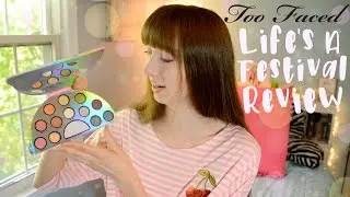 Too Faced Life's A Festival Palette + Swatches | Review It!