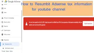 How to Resubmit/ update  google AdSense tax information  for YouTube channel 2023