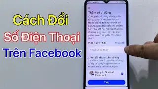 Cách đổi số điện thoại trên Facebook (2024)