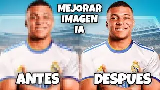 COMO MEJORAR LA CALIDAD Y AUMENTAR LA RESOLUCION DE UNA IMAGEN CON INTELIGENCIA ARTIFICIAL 2026