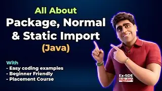 🔥 Java Package, import and static import In-depth Concept {in Hindi} | 2024 | Placements