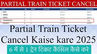 How to cancel partial ticket in IRCTC | Cancel ticket of any 1 of 6 | Cancel train ticket
