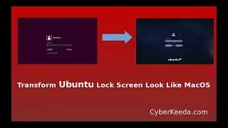 How to Change Ubuntu 18.04 Lock Screen look like MacOS