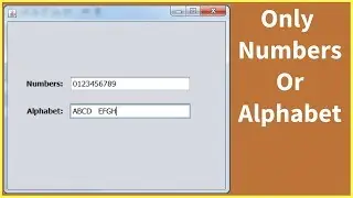 Java Tutorial - How To Make JtextField Only Allow Numbers OR Letters In Java NetBeans