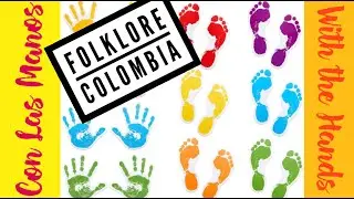 Con Las Manos (With The Hands) - Folklore Colombia 🪘🥁