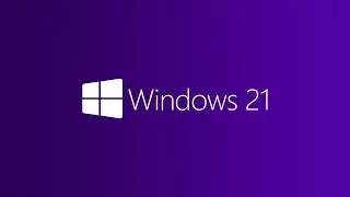 Windows 21- 2021 New Version