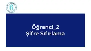 Öğrenci_2: Şifre Sıfırlama