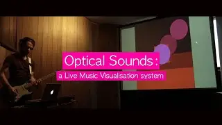 Optical Sounds: A Live Music Visualisation System
