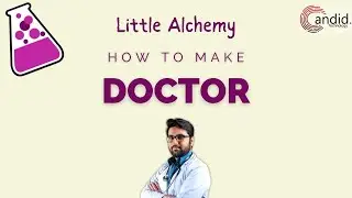 How to make a Doctor in Little Alchemy? | Candid.Technology