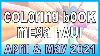 MEGA Coloring Book Haul ~ April & May 2021