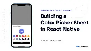 #15 Building a Color Picker Sheet in React Native