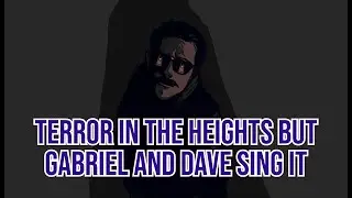 (Vs Gorefield V2) - Terror In The Heights But Gabriel and Dave sing it (Friday Night Funkin' Cover)