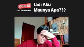 CUBITS Ep 14: Jadi Aku Maunya Apa???