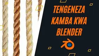 Shortcut ya namna ya kutengeneza Kamba kwa Blender