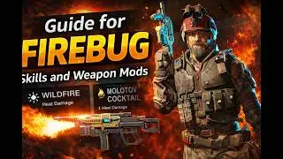 Guide for Firebug skills and weapon mods | Killing Floor 3