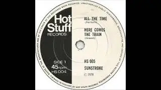 Sunstroke  Here come that train