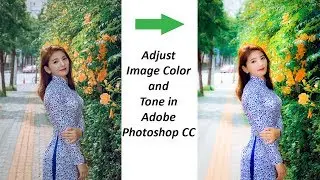 Adjust Image color and tone in Photoshop using Camera Raw