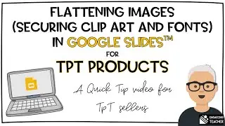 Flattening Google Slides ET