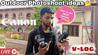 Outdoor Photoshoot 2nd V-log Video 😎|| How to use DSLR Camera 📸||#canondslr THE SK EDITOR