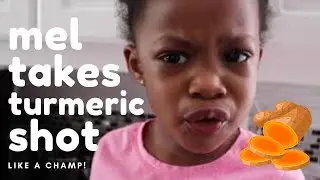 THREE YEAR OLD takes Turmeric Shot!
