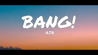 AJR - BANG! (Lyrics)
