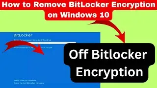 How to Remove BitLocker Encryption on Windows 10 || How to disable BitLocker in windows 10