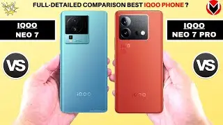iQOO Neo 7 Vs iQOO Neo 7 Pro 🔥🔥🔥🔥