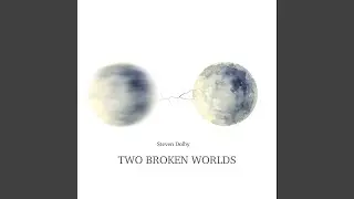 Two Broken Worlds