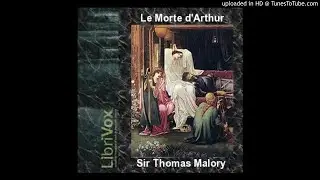 Le Morte d'Arthur - Vol. 1: Book I[Chapters 7-11](2008 Librvox audiobook)Public Domain Media