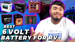 Best 6 Volt Battery's for RV [Review 2026] - RV Deep Cycle Battery