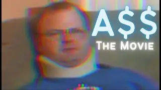 A$$: The Movie [YTP]