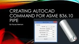 Lecture - 6 - Creating AutoCAD command for Standard Pipe