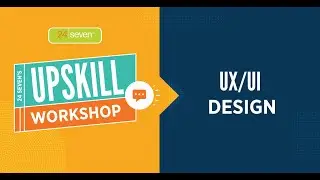 Upskill Workshop | UX/UI Design